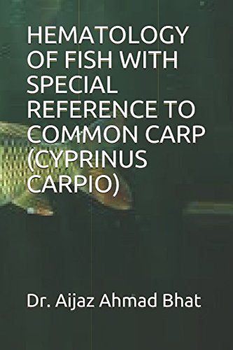 Beispielbild fr HEMATOLOGY OF FISH WITH SPECIAL REFERENCE TO COMMON CARP (CYPRINUS CARPIO) zum Verkauf von Revaluation Books