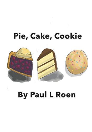 Imagen de archivo de Pie, Cake, Cookie a la venta por Revaluation Books