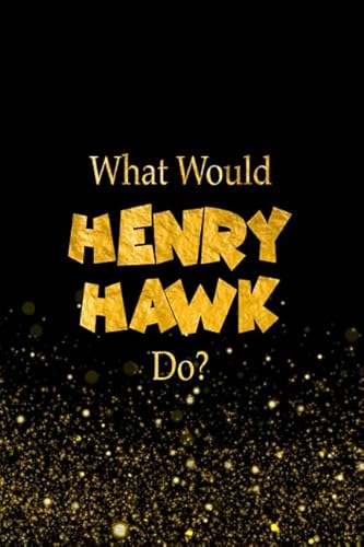 Stock image for What Would Henry Hawk Do?: Henry Hawk Designer Notebook for sale by Revaluation Books