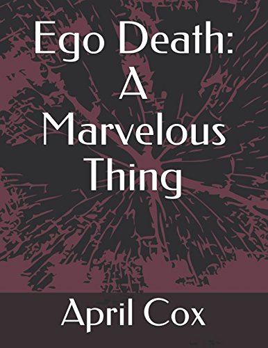 Beispielbild fr Ego Death: A Marvelous Thing zum Verkauf von Revaluation Books