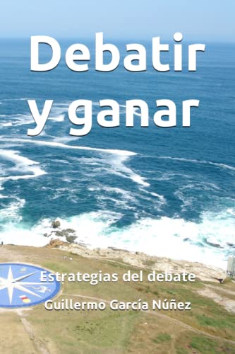 Stock image for Debatir y ganar: Estrategias del debate for sale by Revaluation Books