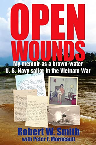 Stock image for Open Wounds: My memoir as a brown-water U.S. Navy sailor in the Vietnam War for sale by Lucky's Textbooks