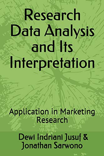 Stock image for Research Data Analysis and Its Interpretation: Application in Marketing Research for sale by Lucky's Textbooks