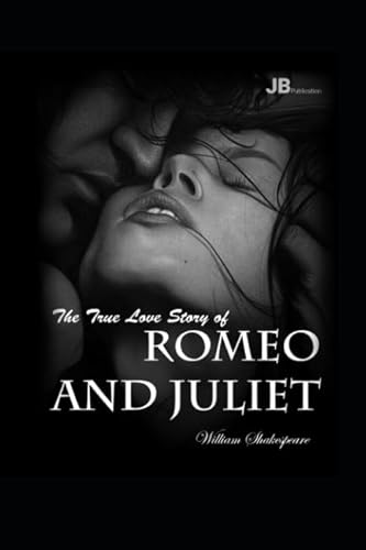 9781983265877: The True Love Story of Romeo and Juliet