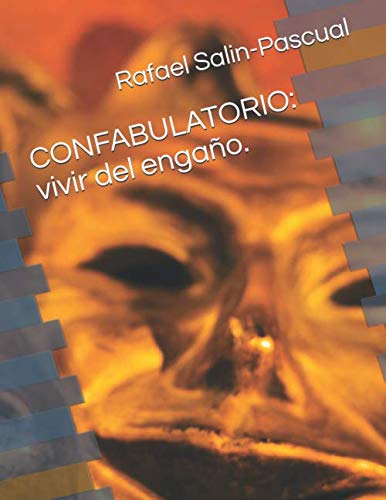 Imagen de archivo de CONFABULATORIO: vivir del engao. a la venta por Revaluation Books