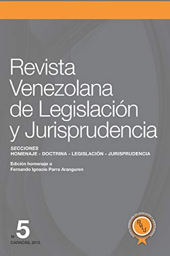 Stock image for Revista Venezolana de Legislacin y Jurisprudencia N 5: Homenaje a Fernando Ingnacio Parra Arranguren (Spanish Edition) for sale by ALLBOOKS1