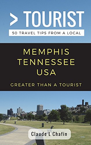 Stock image for Greater Than a Tourist- Memphis Tennessee USA: 50 Travel Tips from a Local for sale by Ergodebooks