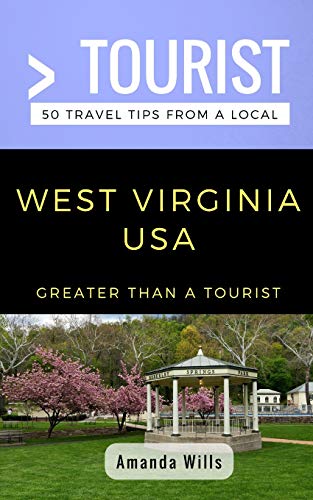 Beispielbild fr Greater Than a Tourist- West Virginia USA: 50 Travel Tips from a Local (Greater Than a Tourist United States) zum Verkauf von HPB-Ruby