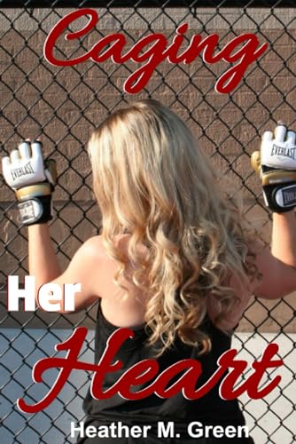 Stock image for Caging Her Heart: Caged Heart Series for sale by Jenson Books Inc
