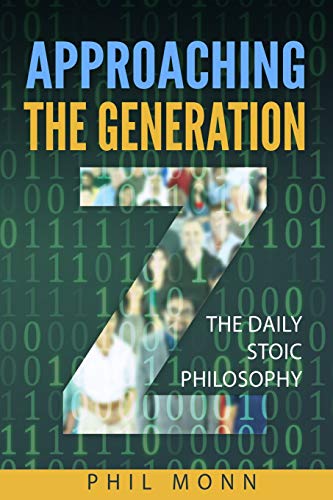 Stock image for The Daily Stoic Philosophy: Approaching the Generation Z (Communicate, Understand and be Understood) for sale by Revaluation Books