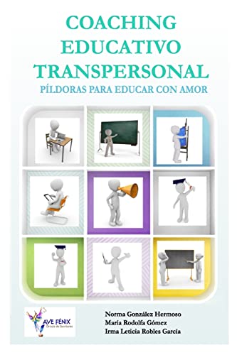 Beispielbild fr Coaching Educativo Transpersonal: Pldoras para educar con amor (Spanish Edition) zum Verkauf von Lucky's Textbooks