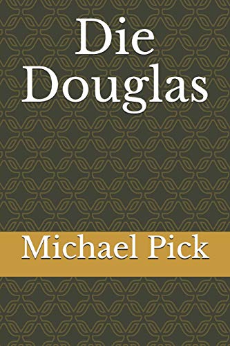 Beispielbild fr Die Douglas (Historische Familien Von Schottland) (German Edition) zum Verkauf von Lucky's Textbooks