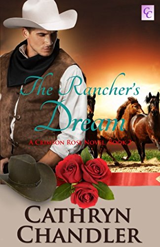 Stock image for The Rancher's Dream: A Crimson Rose Novel Book 2 for sale by Revaluation Books