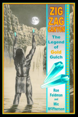 Stock image for Zigzag Canyon: The Legend Of Gold Gulch (Mysteries of the Superstition Mountain (Black and White)) for sale by -OnTimeBooks-
