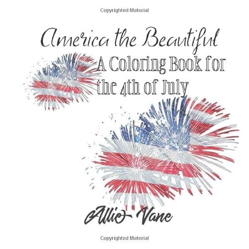 Stock image for America the Beautiful: A 4th of July Coloring Book for sale by Revaluation Books