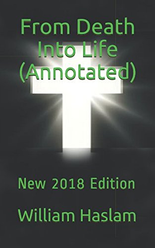 Imagen de archivo de From Death Into Life (Annotated): New 2018 Edition (Christian Classics) a la venta por Brit Books
