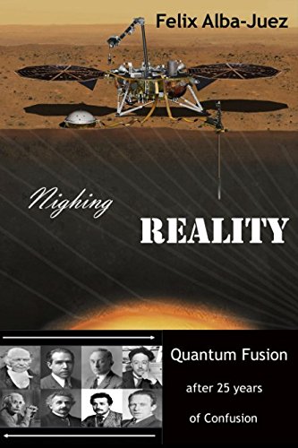 Beispielbild fr Nighing REALITY: Quantum Fusion after 25 years of Confusion (Quantum Physics free of Folklore) zum Verkauf von Revaluation Books
