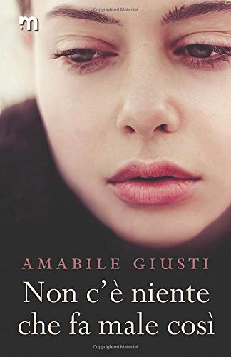 9781983334542: Non c’ niente che fa male cos (Italian Edition)