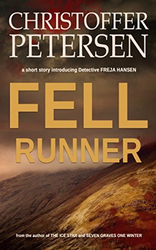 Stock image for Fell Runner: A short story of murder and pursuit in the Highlands of Scotland (Detective Freja Hansen) for sale by WorldofBooks