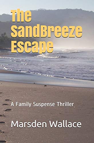 Stock image for The Sandbreeze Escape: A Family Suspense Thriller for sale by Lucky's Textbooks