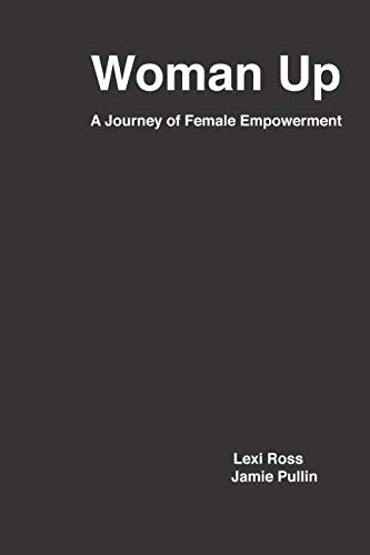 Imagen de archivo de Woman Up: A Journey of Female Empowerment a la venta por ThriftBooks-Atlanta