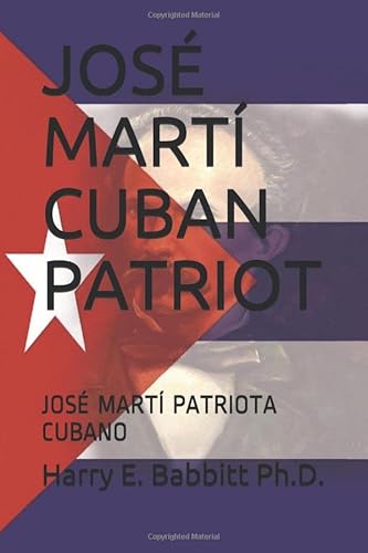 Stock image for JOS MART CUBAN PATRIOT: JOS MART PATRIOTA CUBANO (Spanish & Latin American Studies) for sale by Revaluation Books