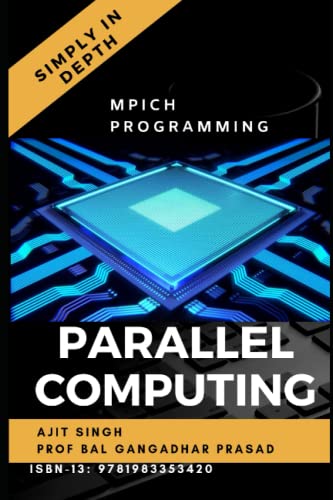 9781983353420: Parallel Computing Simply In Depth