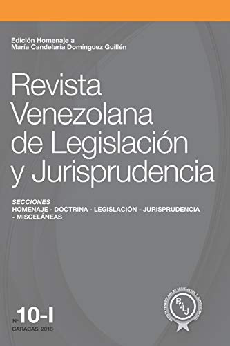 Stock image for Revista Venezolana de Legislacin y Jurisprudencia N 10-I: Edicin homenaje a Mara Candelaria Domnguez Guilln (Spanish Edition) for sale by ALLBOOKS1