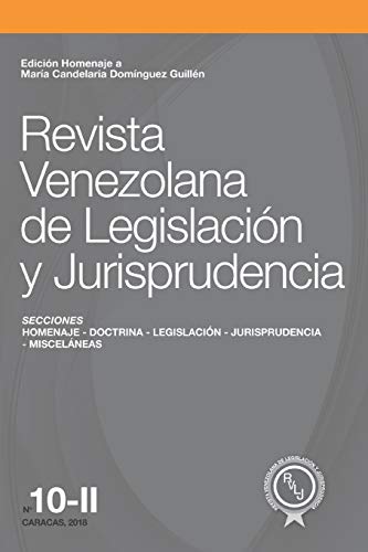 Stock image for Revista Venezolana de Legislacin y Jurisprudencia N 10-II: Edicin homenaje a Mara Candelaria Domnguez Guilln (Spanish Edition) for sale by ALLBOOKS1