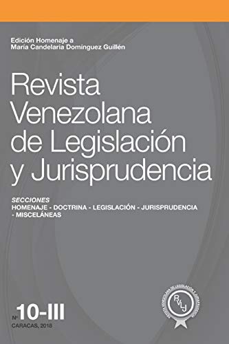 Stock image for Revista Venezolana de Legislacin y Jurisprudencia N 10-III: Edicin homenaje a Mara Candelaria Domnguez Guilln (Spanish Edition) for sale by ALLBOOKS1