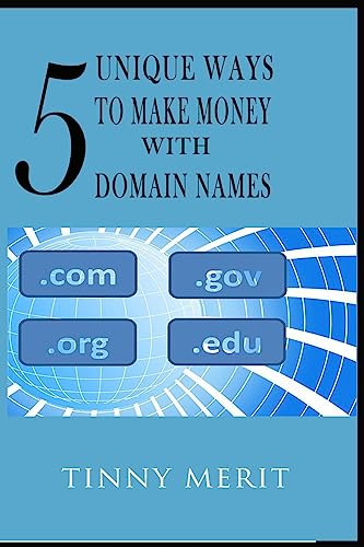 Stock image for 5 Unique Ways To Make Money With Domain Names for sale by Lucky's Textbooks