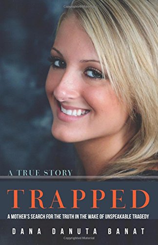 Stock image for Trapped: A Mother's Search For The Truth In The Wake Of Unspeakable Tragedy for sale by Revaluation Books