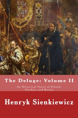 Beispielbild fr The Deluge: Volume II: An Historical Novel of Poland, Sweden, and Russia: Volume 2 zum Verkauf von Revaluation Books