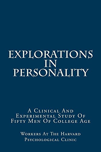 Stock image for Explorations In Personality: A Clinical And Experimental Study Of Fifty Men Of College Age for sale by Revaluation Books