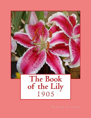 Beispielbild fr The Book of the Lily zum Verkauf von Lucky's Textbooks