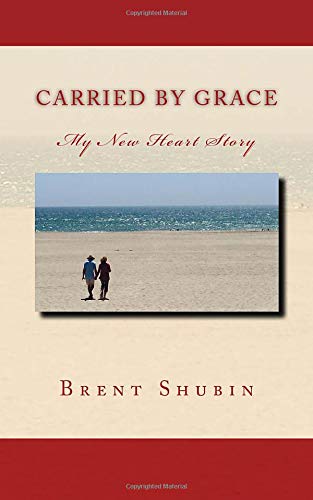 Stock image for Carried By Grace: My New Heart Story for sale by Goodwill Southern California