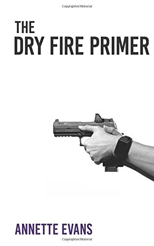 Stock image for The Dry Fire Primer for sale by Patrico Books