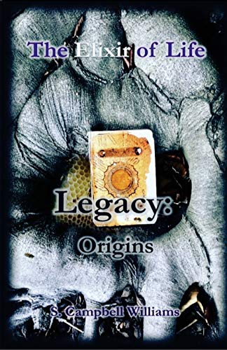 9781983429330: The Elixir of Life, Legacy: Origins: There is never an end, but always a new beginning!