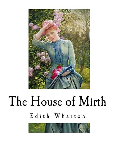 Stock image for The House of Mirth: Edith Wharton for sale by Wonder Book