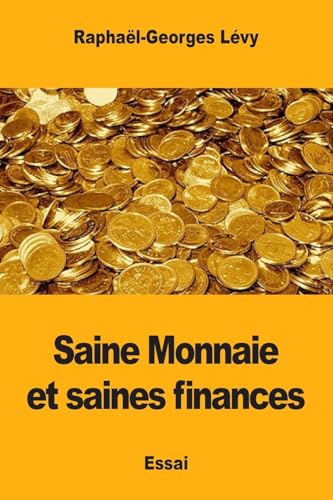 Stock image for Saine Monnaie et saines finances (French Edition) for sale by Lucky's Textbooks