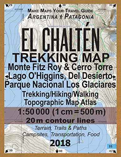 Stock image for El Chalten Trekking Map Monte Fitz Roy & Cerro Torre Lago O'Higgins, Del Desierto Parque Nacional Los Glaciares Trekking/Hiking/Walking Topographic . Guide Hiking Maps for Patagonia Argentina) for sale by SecondSale