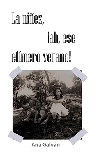 9781983463693: La ninez, ah, ese efimero verano! (Spanish Edition)