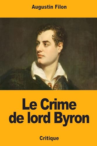 Stock image for Le Crime de lord Byron (French Edition) for sale by Lucky's Textbooks