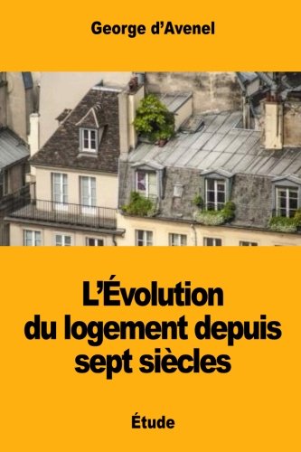 Stock image for L'volution du logement depuis sept sicles (French Edition) for sale by Lucky's Textbooks