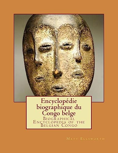 Imagen de archivo de Biographical Encyclopedia of the Belgian Congo: Encyclop die biographique du Congo belge a la venta por THE SAINT BOOKSTORE