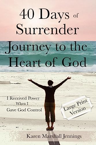 Stock image for 40 Days of Surrender: Journey to the Heart of God for sale by Lucky's Textbooks