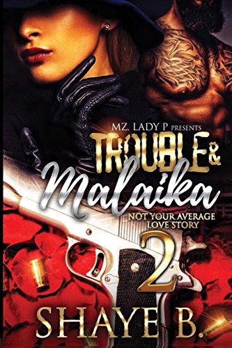 Beispielbild fr Trouble and Malaika 2 : Not Your Average Love Story zum Verkauf von Better World Books