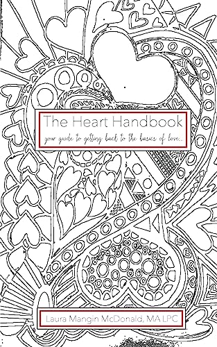 

The Heart Handbook.your guide to getting back to the basics of love