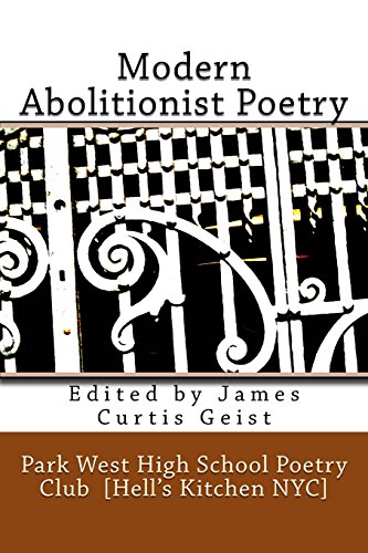 Stock image for Modern Abolitionist Poetry The Park West High Poetry Club in Hell's Kitchen NYC [Soft Cover ] for sale by booksXpress