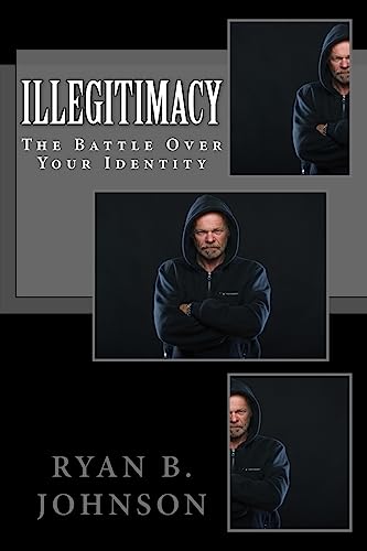 Beispielbild fr Illegitimacy: The Battle Over Your Identity zum Verkauf von BooksRun